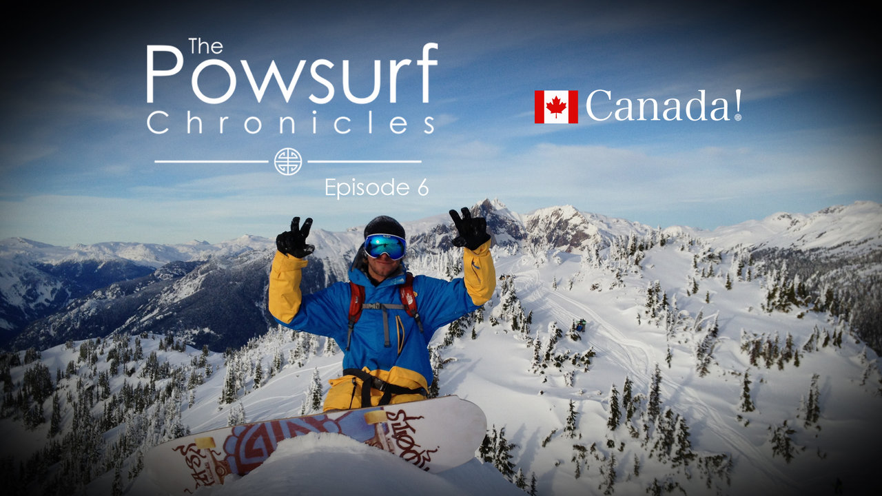 Powsurf Chronicles Episode 6 - Canada